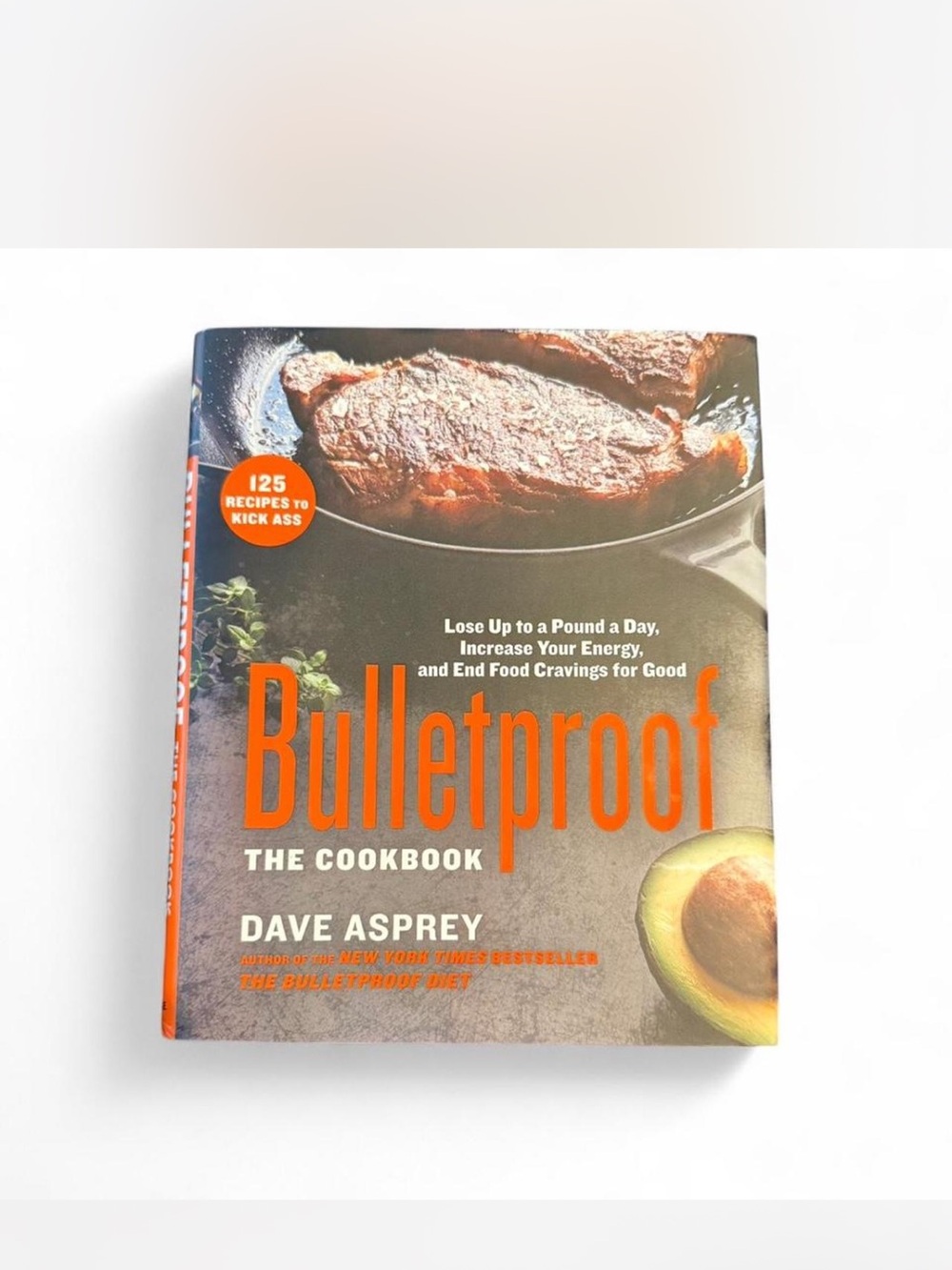 Bulletproof The Cookbook by Dave Asprey - Hardcover
